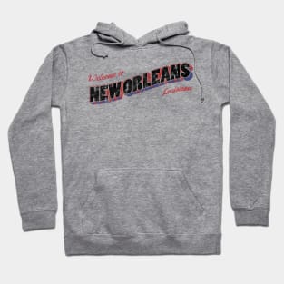 Welcome to New Orleans Hoodie